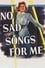 No Sad Songs for Me photo