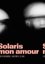 Solaris Mon Amour photo