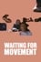 Waiting for Movement photo