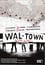 WAL-TOWN The Film photo