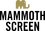 Mammoth Screen