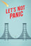 Let's Not Panic photo