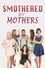 Smothered by Mothers photo