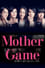 Mother Game photo