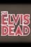 The Elvis Dead photo