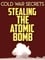 Cold War Secrets: Stealing the Atomic Bomb photo