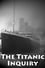 SOS: The Titanic Inquiry photo