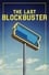 The Last Blockbuster photo