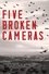 5 Broken Cameras