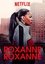 Roxanne, Roxanne