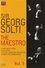 Sir Georg Solti The Maestro Vol. 1 photo