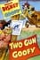 Two Gun Goofy