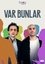 Var Bunlar photo