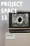 Project Space 13 photo