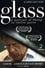 Glass: A Portrait of Philip in Twelve Parts photo