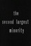 The Second Largest Minority