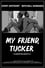 My Friend, Tucker photo