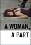 A Woman, a Part