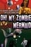 Oh! My Zombie Mermaid photo