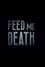 Feed Me Death photo