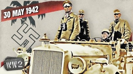 Week 144 - Rommel's Desert Dash - The Whole Bloody Afrika Korps! - Gazala - WW2 - May 30, 1942 (2021) - Episode 22 poster and promotional image