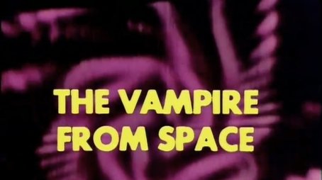 The Vampire from Space (2004) - Episode 320 poster and promotional image