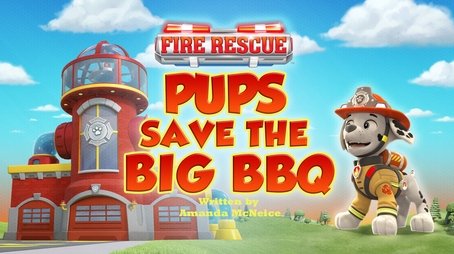 Fire Rescue: Pups Save the Big BBQ (2025) - Episode 36 poster and promotional image