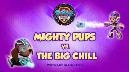 Mighty Pups vs. the Big Chill (2023) - Episode 14 poster and promotional image