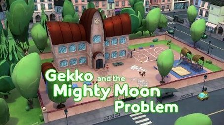Gekko and the Mighty Moon Problem