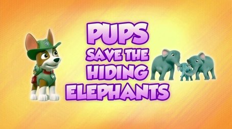 Pups Save the Hiding Elephants (2021) - Episode 18 poster and promotional image