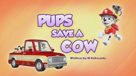 Pups Save a Cow (2019) - Episode 6 poster and promotional image
