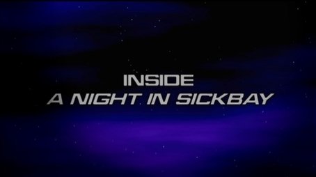 Inside "A Night in Sickbay" (None) - Episode 18 poster and promotional image