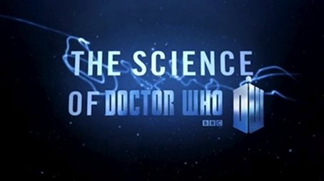 The Science of Doctor Who (2012) - Episode 57 poster and promotional image