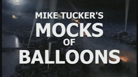 Mike Tucker's Mocks of Balloons (2005) - Episode 168 poster and promotional image
