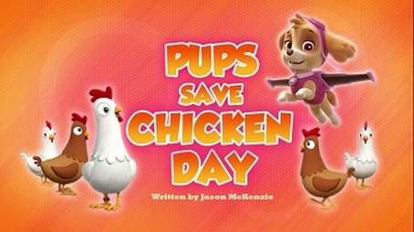 Pups Save Chicken Day (2018) - Episode 8 poster and promotional image