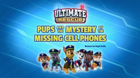 Ultimate Rescue: Pups and the Mystery of the Missing Cell Phones (2019) - Episode 4 poster and promotional image