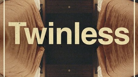 Twinless (2025) movie poster - Click for spoilers and plot summary