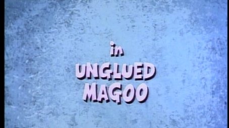 Unglued Magoo (1977) - Episode 6 poster and promotional image
