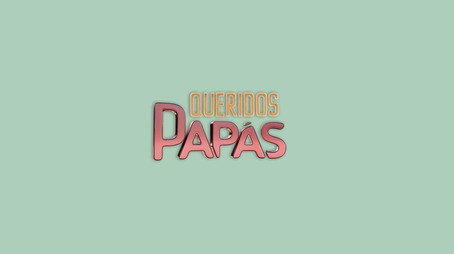 Queridos Papás Сезон 1