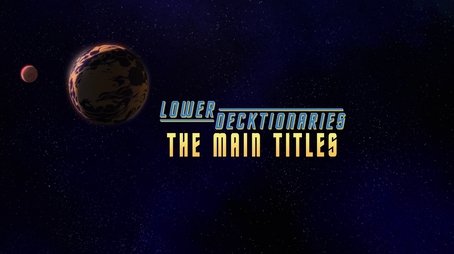 Lower Decktionaries - The Main Titles (2021) - Episode 7 poster and promotional image