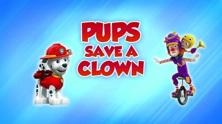 Pups Save a Clown (2021) - Episode 6 poster and promotional image