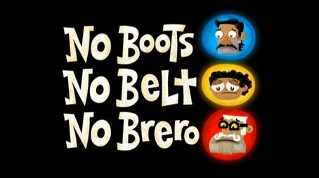 No Boots, No Belt, No Brero (2008) - Episode 50 poster and promotional image
