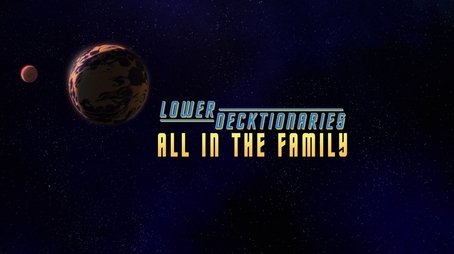 Lower Decktionaries - All in the Family (2021) - Episode 15 poster and promotional image