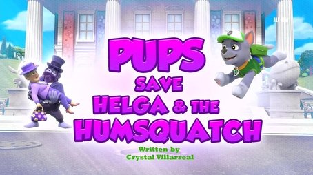 Pups Save Helga & the Humsquatch (2024) - Episode 9 poster and promotional image