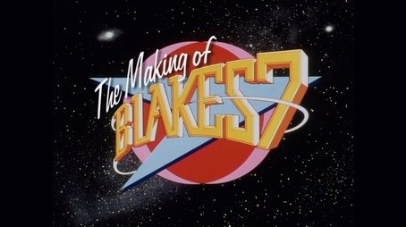 The Making of Blake's 7 - Part One (2024) - Episode 38 poster and promotional image