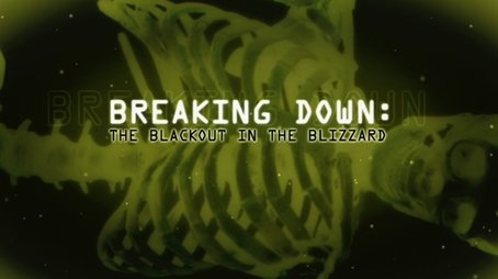 Breaking Down: The Blackout in the Blizzard (None) - Episode 26 poster and promotional image