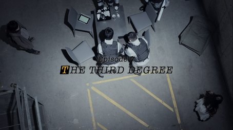 THE THIRD DEGREE (2017) - Episode 7 poster and promotional image