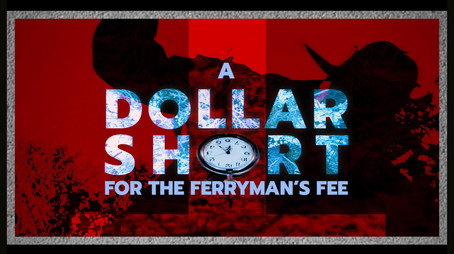A Dollar Short For The Ferryman's Fee (2025) poster