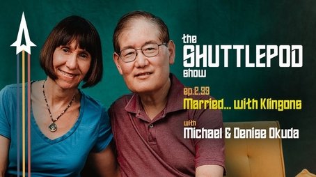 "Married... with Klingons" with Michael & Denise Okuda (2023) - Episode 33 poster and promotional image