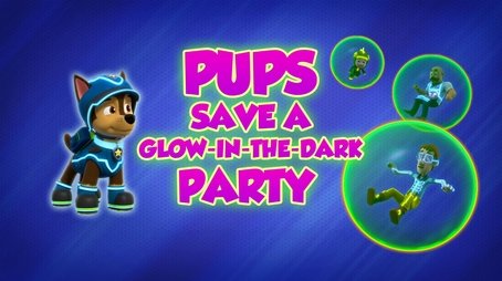 Pups Save a Glow-in-the-Dark Party (2021) - Episode 21 poster and promotional image